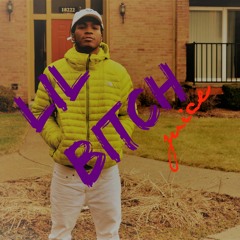 Juice - Lil Bitch
