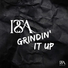 "GRINDIN' IT UP" by ISSA (US) - [Original Mix]