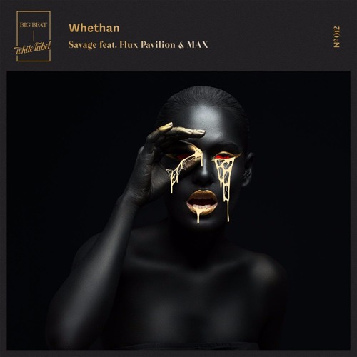 Whethan Ft. Flux Pavilion & MAX - Savage (Max William Remix)