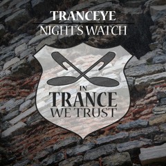 OUT NOW: TrancEye - Night's Watch [In Trance We Trust]