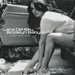 Brooklyn Baby Sample-Lana Del Rey/Synthesis Hip Hop