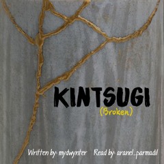 Kintsugi (Broken)by Mydwynter