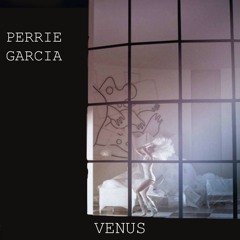 Perrie Garcia - Venus (Acapella Demo 2 Version)