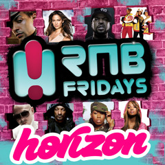 RNB Fridays Mix 2 - DJ Horizon
