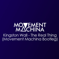 Kingston Wall - The Real Thing (Movement Machina Bootleg)