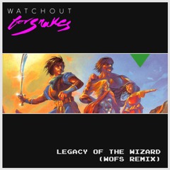 Legacy of the Wizard (WOFS Remix)