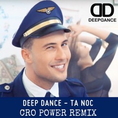 DEEP DANCE - Ta Noc (CRO POWER Remix) 2017' New!