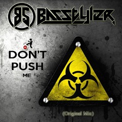 FREE DOWNLOAD PROMO IBA! BasStyler - Don't Push Me (Original Mix)