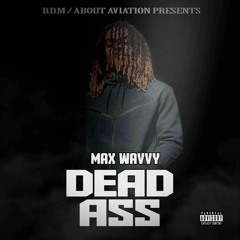 9. Max Wavvy - On My Block (Scarface Gmix)