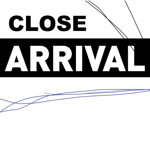 Close Arrival