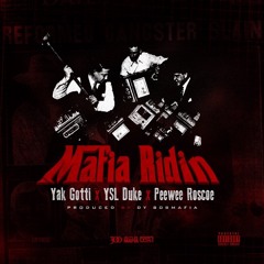 Yak Gotti x YSL Duke x Peewee Roscoe - Mafia Ridin (Produced By. DY 808Mafia)