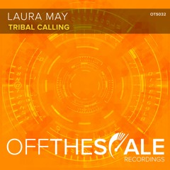 OTS032 Laura May - Tribal Calling (Original Mix)[Preview]