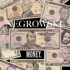 Negrowski - Money