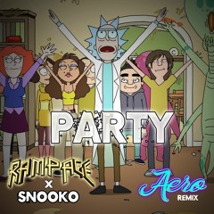 Party - Rampage & Snooko (Aero Remix)