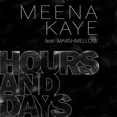 Hours And Days (feat. Marshmellow)