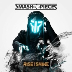 Smash Into Pieces -  Save It For The Living