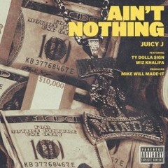 Juicy J Aint Nothing - Instrumental (juicy j aint nothing instrumental by ozoun)