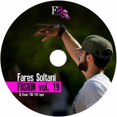 Fusion vol 19 ( FARES SOLTANI by DJ kouki)