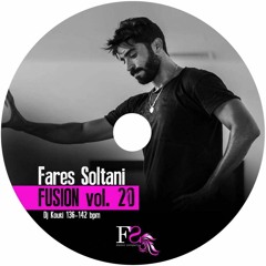 Fusion vol 20 ( FARES SOLTANI by DJ kouki)