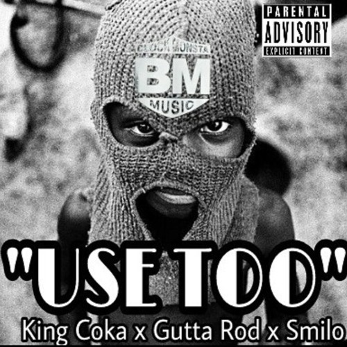 King Coka - Used To ft. Smilo x Gutta Rod