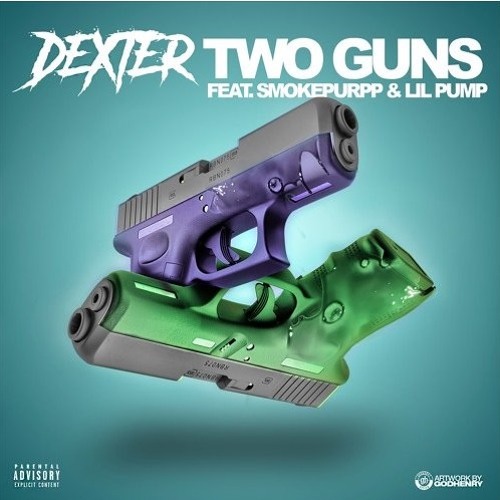 Famous Dex - Two Guns (feat. SmokePurpp & Lil Pump)