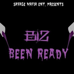 Biz - Been Ready ( Prod. By Like O )