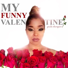 MY FUNNY VALENTINE by PAULA CHAMPION