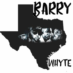 Barry Whyte - Texas (prod: Dj $outhbound)
