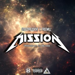 FREEWILL X SKUBASTEEZ prod. by fly melodies  - MI$$ION (mission)