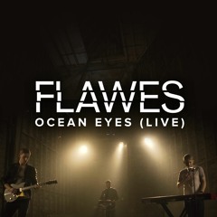 FLAWES - Ocean Eyes (Billie Eilish Cover) [Live]