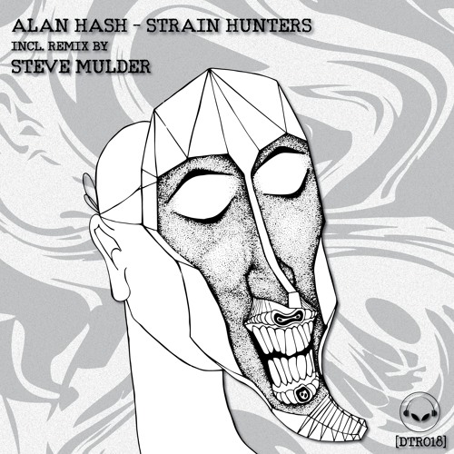 [DTR018] Alan Hash - Strain Hunters (Steve Mulder Remix) [Preview]