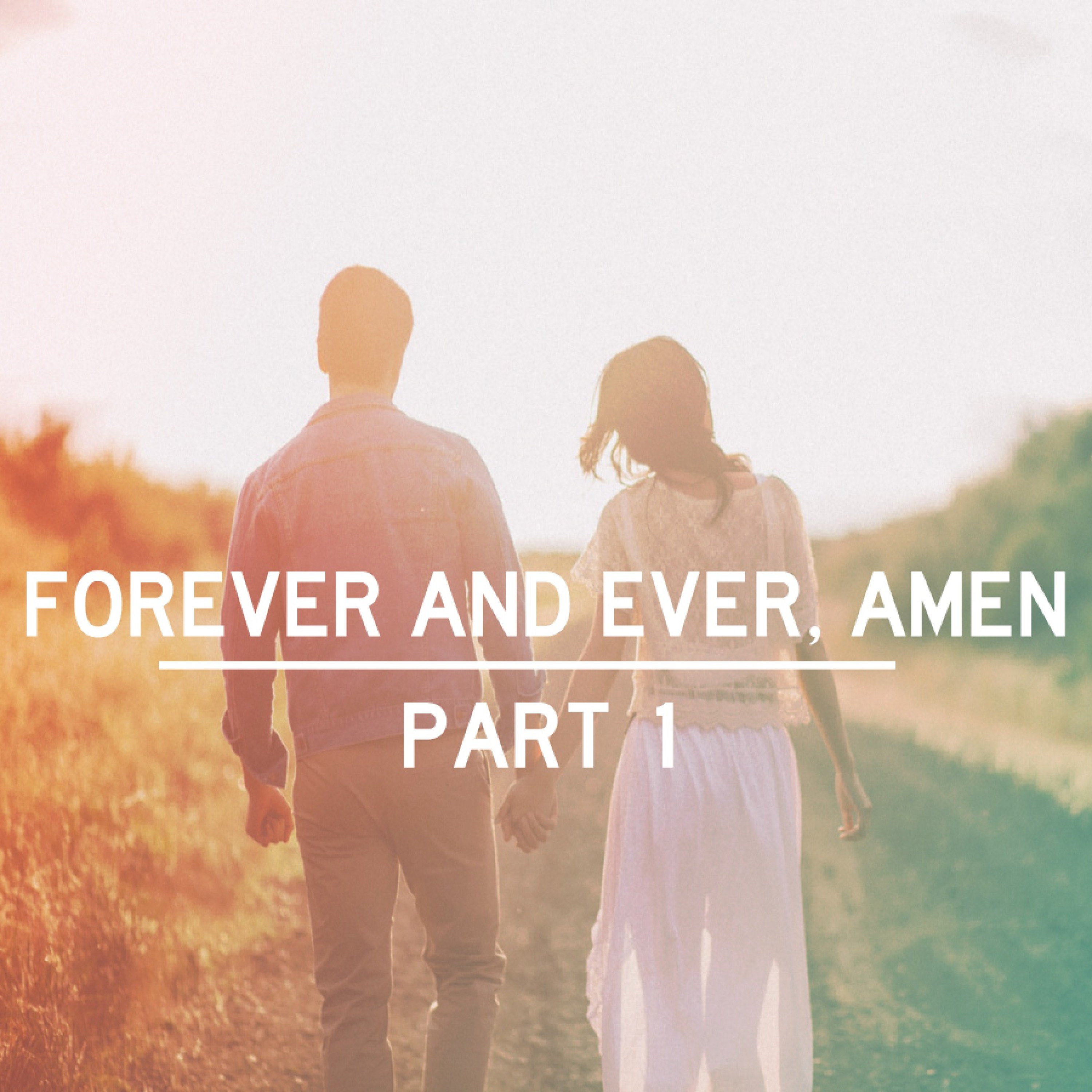 2 - 5- 17  Forever and Ever, Amen  Part 1 episode artwork