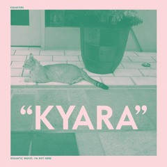 EQUATORS - Kyara