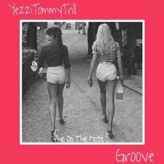 "YezziTommyTrill ft Groove - The Mo$t" (Prod by G'99)