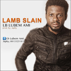 LAMB SLAIN by Lb Lubem Ami