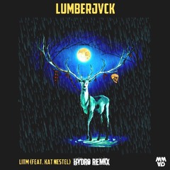 Lumberjvck - LITM (HYDRO Remix)