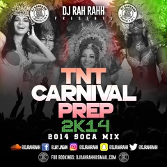 DJ RaH RahH - TNT Carnival Prep 2K14