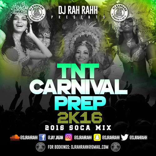 DJ RaH RahH - 'TNT CARNIVAL PREP 2K16'