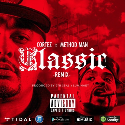 Cortez & MethodMan "Classic" [Produced by 5th Seal]