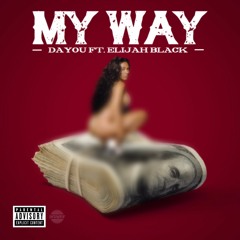 Elijah Black|Dayou - My Way