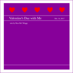 Valentine's Day with Me