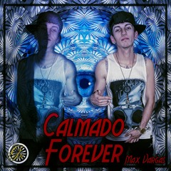 Calmado Forever - Max Vargas | Trap Mexicano