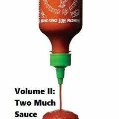 Sriracha Sauce - Vol II