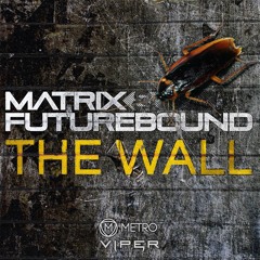 Matrix & Futurebound - The Wall