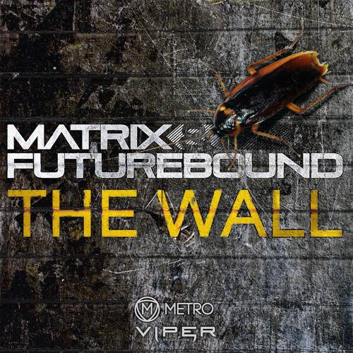 Matrix & Futurebound - The Wall