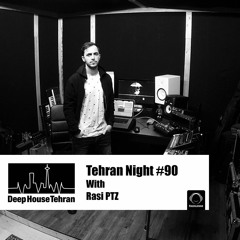 Tehran Night #90 With Rasi PTZ