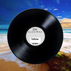 Zak Alcatraz - Yellow (Cold Play remix)