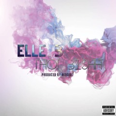Elle B - Thot Bishh (Prod. Kebo187)
