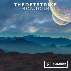 THEDETSTRIKE - Bonjour (Out Now)