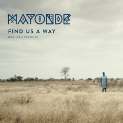 Mayonde - Find Us A Way feat. Das Junge Orchester NRW (Kati Kati End Title Song)